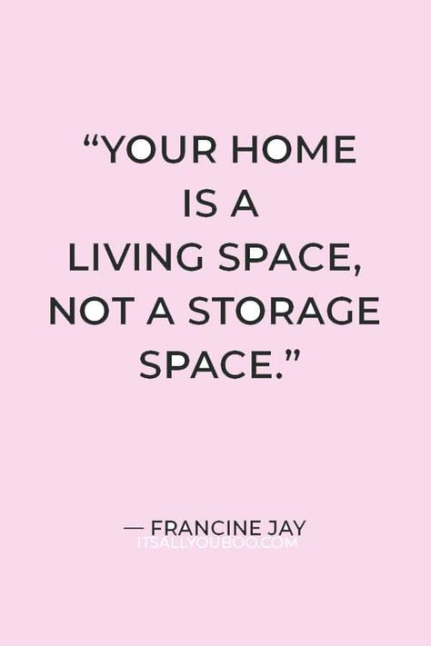 Stop Buying Things Quotes, Clean Your Space Clear Your Mind, Too Much Stuff Not Enough Space, Get Rid Of Things That Dont Serve You, Getting Rid Of Things, Getting Rid Of Things You Don't Need, Too Much Stuff, Stop Buying Things, Get Out Of My House