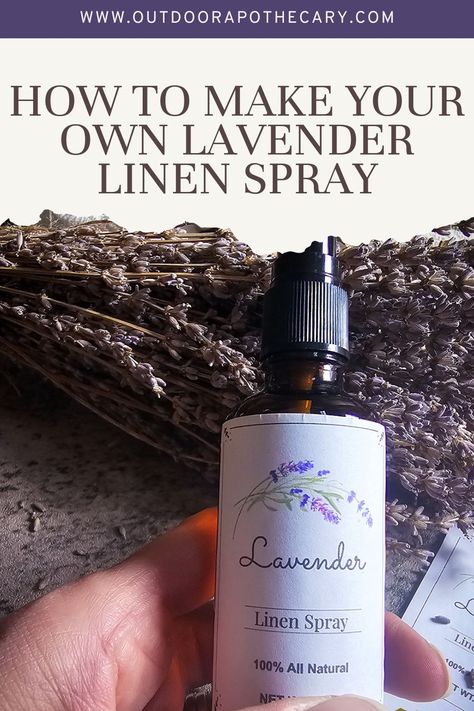 Make Your Own Lavender Linen Spray Outdoor Apothecary, Recipe Free Printable, Homemade Linen Spray, Linen Spray Recipe, Diy Linen Spray, Lavender Room Spray, Lavender Pillow Spray, Lavender Linen Spray, Lavender Bedding