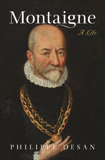 Buy Montaigne: A Life by  Lisa Neal, Philippe Desan, Steven Rendall and Read this Book on Kobo's Free Apps. Discover Kobo's Vast Collection of Ebooks and Audiobooks Today - Over 4 Million Titles! Michel De Montaigne, Literary Genre, Essayist, Writers And Poets, Philosophers, Profile Photo, Book Of Life, New Pictures, Writers