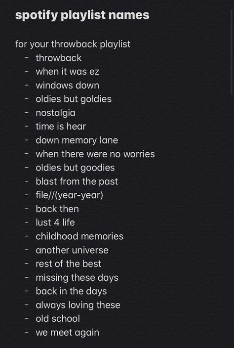 Throwback Songs Playlist Names, Throwback Spotify Playlist Names, Spotify Playlist Names For Throwbacks, Throwback Playlist Spotify, Spotify Playlist Names Throwback, Playlist Names Throwback, Playlist Names For Random Songs, Spotify Playlist Inspo Aesthetic, Spotify Song Covers Aesthetic