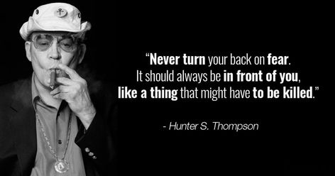 Gonzo Journalism, Hunter S Thompson Quotes, Hunter Thompson, Bear Quote, Hunter S Thompson, Hunter S, Fear And Loathing, Insightful Quotes, S Quote