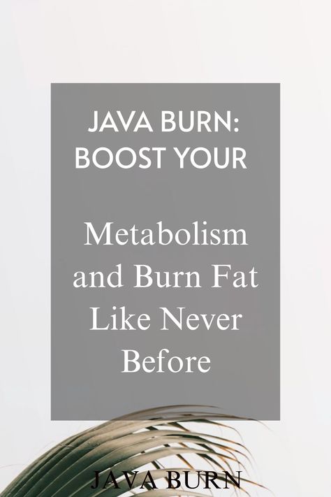 Transform your coffee into a fat-burning powerhouse with Java Burn. Java Burn, Boost Your Metabolism, Java, Fat Burning, Coffee