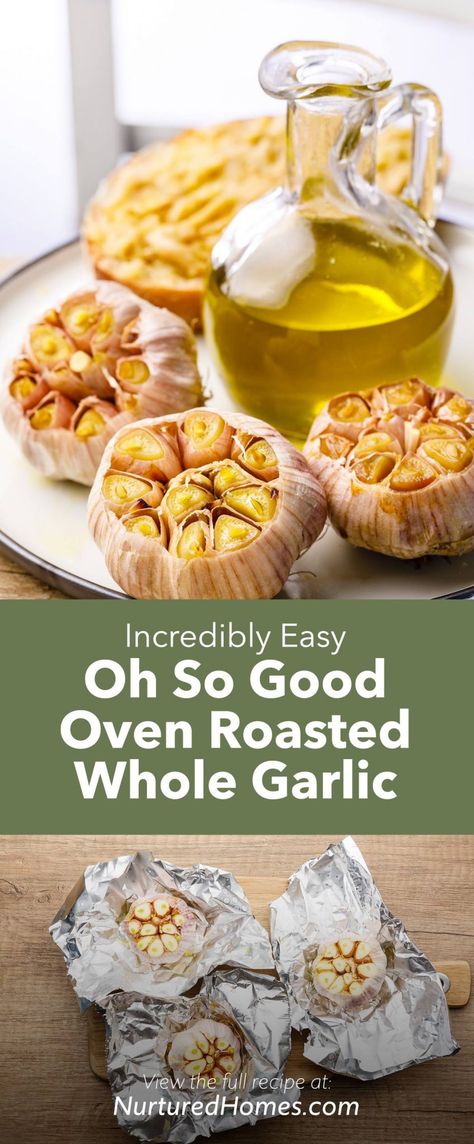 Incredibly Easy Oven Roasted Garlic (Whole Roasted Cloves) - Nurtured Homes Roast Whole Garlic, Roasted Cabbage Recipes, Garlic In The Oven, Cloves Recipes, Oven Green Beans, Oven Roasted Garlic, How To Roast Garlic, Roasting Garlic In Oven, Roast Garlic