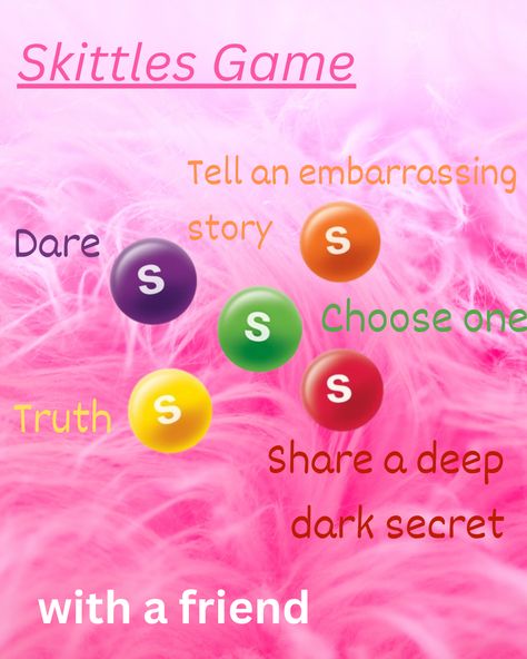 Draw a Skittle from a bowl... Then do what the Skittle has told... Skittles Game, Teen Sleepover Ideas, Fun Sleepover Games, Sleepover Party Games, Crazy Best Friends, Candy Games, Girl Sleepover, Best Friend Activities, Cute Birthday Ideas