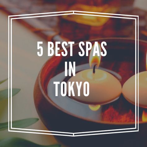 Onsen in Tokyo: 5 Best Spas - Japan Web Magazine Tokyo Activities, Onsen Tokyo, Japan Spa, Dream Japan, Tokyo With Kids, Natural Hot Spring, Japanese Spa, Tokyo Trip, Japanese Onsen