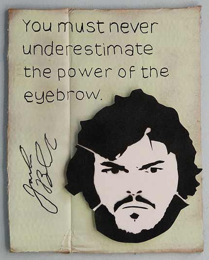 You must never underestimate the power of the eyebrow.  #PictureQuote by Jack Black  #PictureQuotes, #Funny, #Power, #Humor, #Underestimate, #Eyebrow #JackBlack  If you like it ♥Share it♥  with your friends.  View more #quotes @ http://quotes-lover.com/ Celebrity Quotes Funny, Tenacious D, Team Building Quotes, Celebrity Quotes, Insightful Quotes, Celebration Quotes, E Card, Jack Black, Famous Quotes