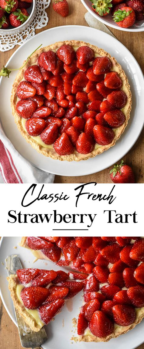 This Classic French Strawberry Tart (Tarte aux Fraises)  combines a buttery pastry crust with juicy ripe strawberries arranged on a layer of velvety crème pâtissière. Tarte Recipes Fruit, Tart Recipes Strawberry, How To Make Fruit Tarts, French Strawberry Tart, French Baking Recipes Pastries, Summer Tarts Desserts, Strawberry Tart Recipe Easy, French Food Recipes Desserts, Easy But Fancy Desserts