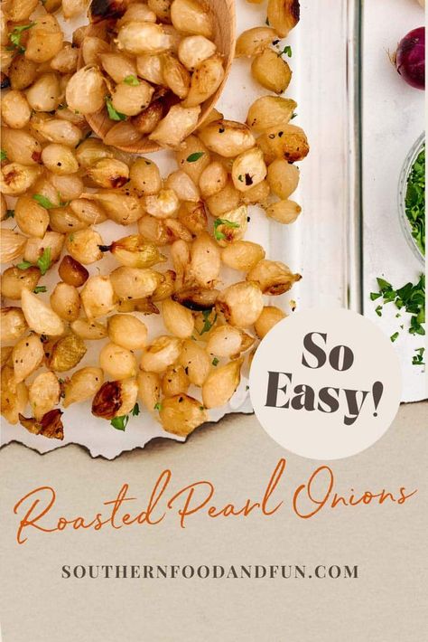 Roasted Pearl Onions Roasted Pearl Onion Recipes, Pearl Onion Recipes Side Dishes, Pearl Onion Recipes, Pearl Onions Recipe, Pearl Onion Recipe, Side Dish Easy, Roasted Fennel, Pearl Onions, Homemade Dinner Rolls