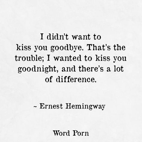 ♡♡ Sleep Better Quotes, Affair Quotes, Hemingway Quotes, Goodbye Quotes, Kissing Quotes, Now Quotes, Christmas Romance, Romance Quotes, Sleep Well