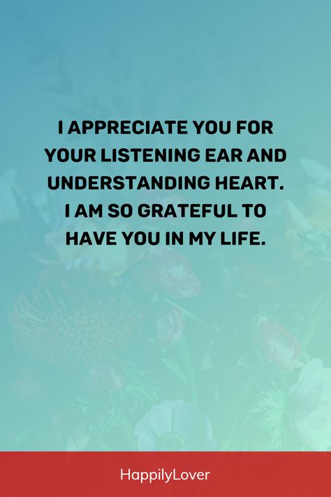 You Are Appreciated Quotes Friends, I Appreciate You Quotes For Friends, I Appreciate Your Support Quotes, Appreciate Boyfriend Quotes, Appreciation Quotes For Him Friendship, Quotes About Being Loved And Appreciated, Someone Who Appreciates You Quotes, Support Message For Friend, I Appreciate Your Love