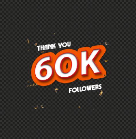 60k Followers, Background High Quality, Transparent Image, 3d Text, The Wallpaper, No Background, Text Style, Png Transparent, Png Format