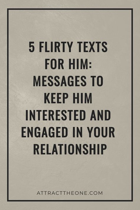 "5 flirty texts for him to keep your relationship engaging." Express Feelings To Him Text, Meaningful Messages For Him, Things To Text Your Guy Best Friend, Sweet Messages To Send To Your Boyfriend, How To Make Him Blush Over Text, Things To Text Him To Make Him Smile, Sweet Text Messages For Him, Text To Make Him Smile, Quotes To Send Him