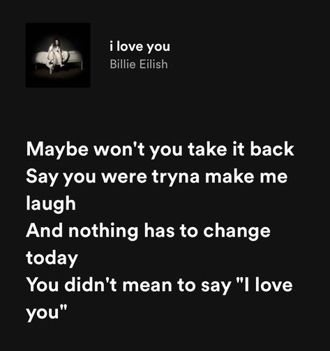 Lovely Billie Eilish Lyrics, Lyric Spotify, Lovely Lyrics Billie Eilish, Quotes From Songs Lyrics Billie Eilish, Spotify Lyrics Billie Eilish, Billie Eilish Lyrics Everything I Wanted, Nights Lyrics, Real Lyrics, Love Yourself Lyrics