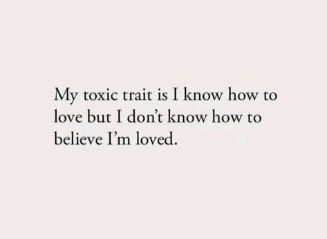 Toxic Traits Quotes, My Toxic Trait Quotes, My Toxic Trait, Toxic Traits, How To Believe, Feelings, Quotes, Quick Saves