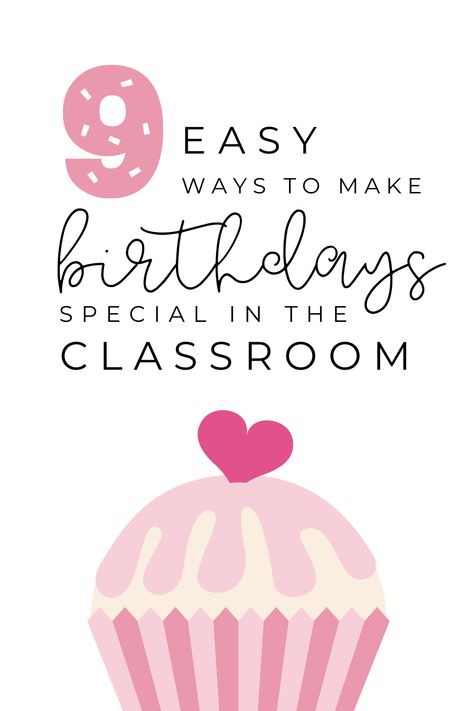 Celebrating Birthdays In The Classroom, Teacher Birthday Activities, Classroom Birthday Traditions, Birthday Ideas For Teachers, Student Birthday Ideas From Teacher, Birthday Ideas For School Classroom, Classroom Birthday Gifts From Teacher, Teacher Birthday Ideas From Students, Class Birthday Ideas