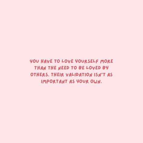 You have to love yourself more than the need to be loved by others. Their validation will never be as important as your own. When you’re constantly chasing approval, you’re putting your worth in someone else’s hands. True confidence comes from knowing you’re enough, with or without someone else’s stamp of approval. Prioritize your relationship with yourself, because that’s the foundation for every other relationship in your life. If you’re ready to put yourself first, share this post and tag... Loving Someone More Than Yourself, You Know You Love Someone When, You Come First Quotes, Put Yourself First Quotes Relationships, Opening Yourself Up To Love, Quotes On Being Enough, To Be Known Is To Be Loved, Need Someone Quotes, How To Love Yourself First