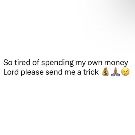 Money Tweets, Honest Quotes, Relatable Tweets, Send Money, Wedding Pins, Need Money, Badass Quotes, Funny Relatable Quotes, Fashion Quotes