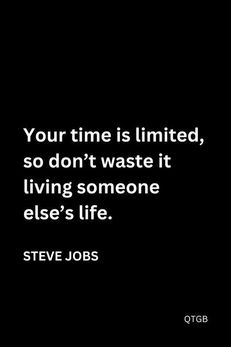 Live Authentically: Insights from Steve Jobs' Inspiring Quote Jobs Quotes, Your Time Is Limited, Contentment Quotes, Live Authentically, Steve Wozniak, Steve Jobs Quotes, Entrepreneurship Quotes, You Can Do Anything, Steve Jobs