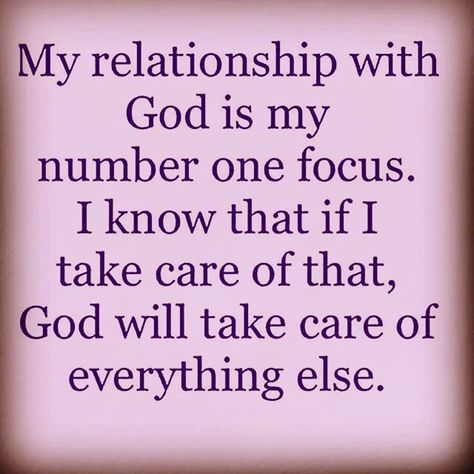 My relationship with God is my number one focus. I know that if I take care of that, God will take care of everything else. Keep your focus where it belongs. The LORD takes care of us. My Relationship With God, Quotes Loyalty, God Sayings, Keeping Faith, Word Of Wisdom, God Speed, Woord Van God, Wise Thoughts, Prayer Journals