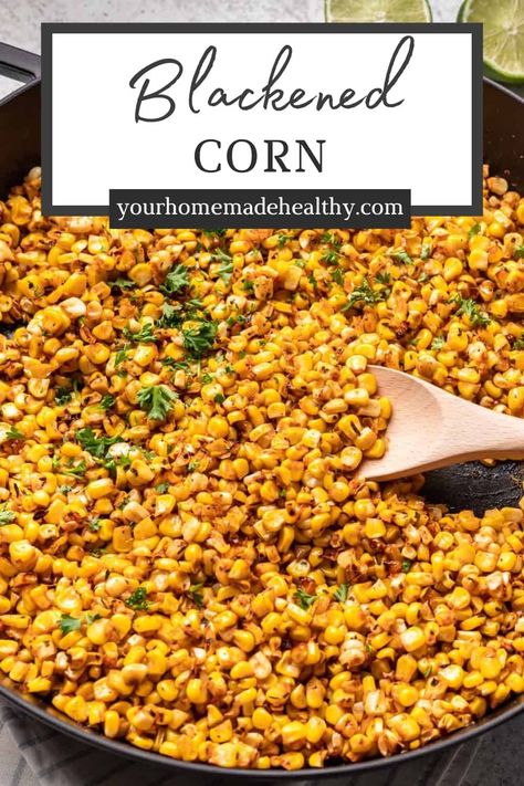 Blackened corn combines fresh sweet corn, smoky flavor, and a cast iron pan to yield the best, caramelized flavors and a good char you won't be able to resist. Serve this corn dish as a mouth watering side or as a topper for chicken tacos, summer salads, chowder, and any spicy foods that need a boost of sweet flavor. No grill pan or outdoor grill required! Grilled Corn Side Dish, Grilled Canned Corn, Pan Roasted Corn, Spicy Corn Recipes, Blackened Corn Recipe, Pan Fried Corn, Blackened Corn, Cast Iron Chicken Recipes, Roast Corn