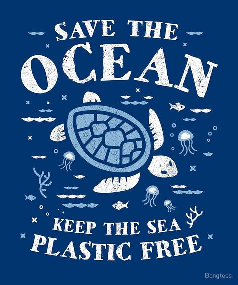 Save the ocean design. #environmental #plasticpollution #planet #turtle #saveturtles #ocean #tshirtdesign Save The Ocean Quotes, Save The Ocean Posters, Save The Ocean Art, Ocean Poster Design, Save The Planet Poster, Save The Planet Aesthetic, Sea Turtles Art, Saving The Ocean, Ocean Awareness