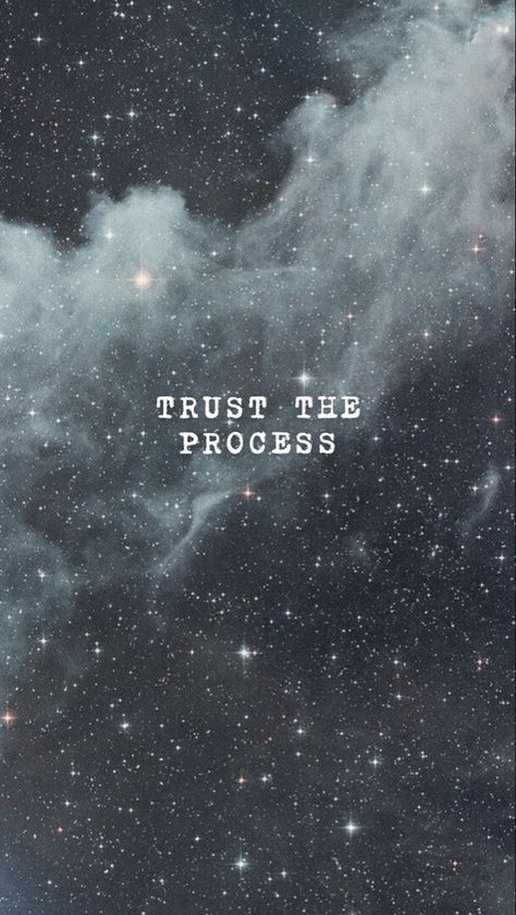 trust the process ❀ Mariana Zapata Universe, Trust The Process Wallpaper, Manifestation Lockscreen, Thought Wallpaper, Galaxy Quotes, God's Promise, Witch Craft, Energy Art, Backyard Entertaining