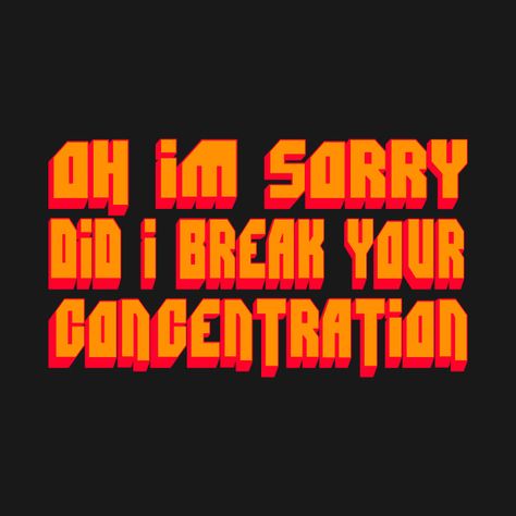 Pulp Fiction Quote - Oh I'm Sorry Did I break Your Concentration by barrelroll Pulp Fiction Aesthetic Quotes, Tarantino Quotes, Pulp Fiction Aesthetic, Quentin Tarantino Quotes, Pulp Fiction Quotes, 90 Quotes, Kickass Quotes, Fiction Quotes, Pulp Fiction 1994