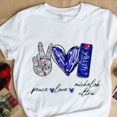 Michelob Ultra Shirt, Michelob Ultra, Cricut Projects, Peace And Love, Party Ideas, Womens Shirts, Cricut, Mens Graphic Tshirt, Mens Tops