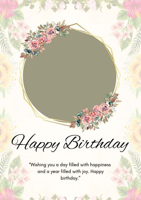 Happy Birthday Photo Editor, Birthday Layout, Happy Birthday Icons, Birthday Card With Photo, Birthday Wishes Flowers, Happy Birthday Best Friend, Happy Birthday Wishes Photos, Birthday Photo Frame, Happy Birthday Greetings Friends