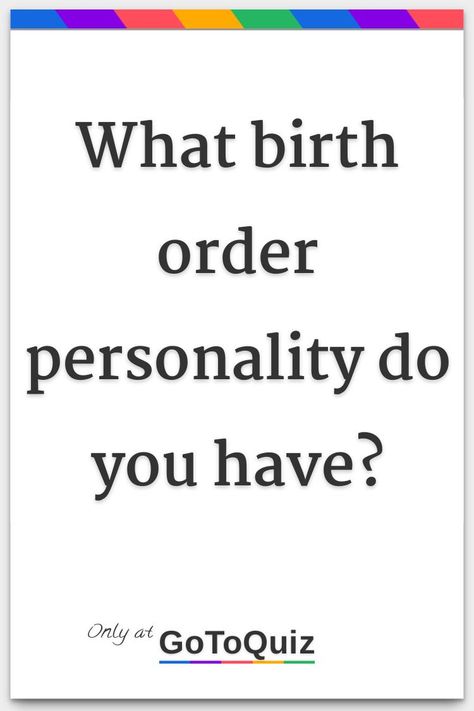 "What birth order personality do you have?" My result: Middleborn Birth Order Personality, Facts About Humans, Birth Order, Peer Group, Attention Seekers, Natural Hair Mask, Blaming Others, Icebreakers, Only Child