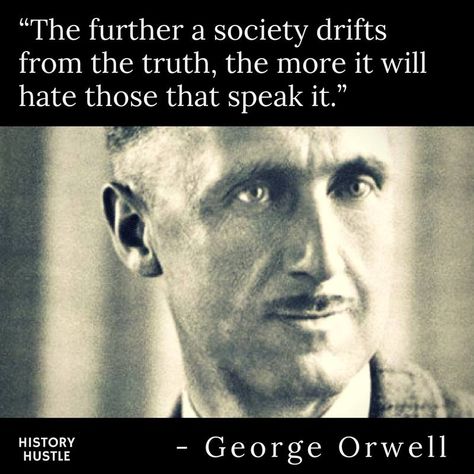 Brilliant Quotes, Brilliant Quote, History Quotes, Historical Quotes, George Orwell, Philosophy Quotes, Intp, Quotable Quotes, Infj