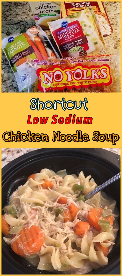 Low Sodium Chicken Soup Crock Pot, Low Sodium Chicken Noodle Soup Healthy, Low Salt Chicken Noodle Soup, Low Sodium Noodle Recipes, Low Sodium Chicken And Noodles, Heart Healthy Chicken Noodle Soup, No Salt Soup Recipes, Low Carb And Low Sodium Recipes, Low Sodium Meals Easy Lunch