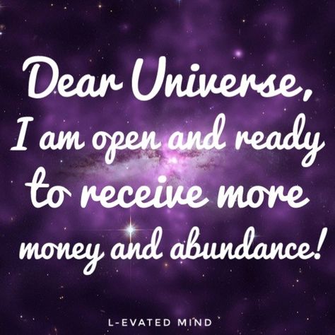 Dear Universe, I am open and ready to receive more money and abundance! Abundance Wallpaper, Travel Affirmations, Dear Universe, Ready To Receive, Attract Clients, A Course In Miracles, Wealth Affirmations, Law Of Attraction Affirmations, Law Of Attraction Quotes