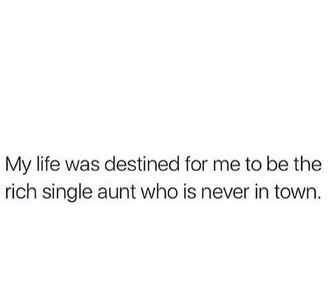 Rich Auntie Vibes Quotes, Single Aunt Quotes, Rich Aunt Quotes, Rich Single Auntie Aesthetic, Rich Auntie Quotes, Cool Auntie Aesthetic, That Aunt Aesthetic, Single Aunt Aesthetic, Rich Single Aunt Aesthetic