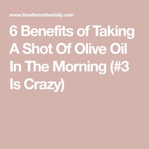 6 Benefits of Taking A Shot Of Olive Oil In The Morning (#3 Is Crazy) Eating Raw Ginger, Drinking Olive Oil, Lemon Shots, Clean Eating Detox, Olive Oil Benefits, Health Cleanse, Wellness Shots, Lemon Benefits, Lemon Olive Oil