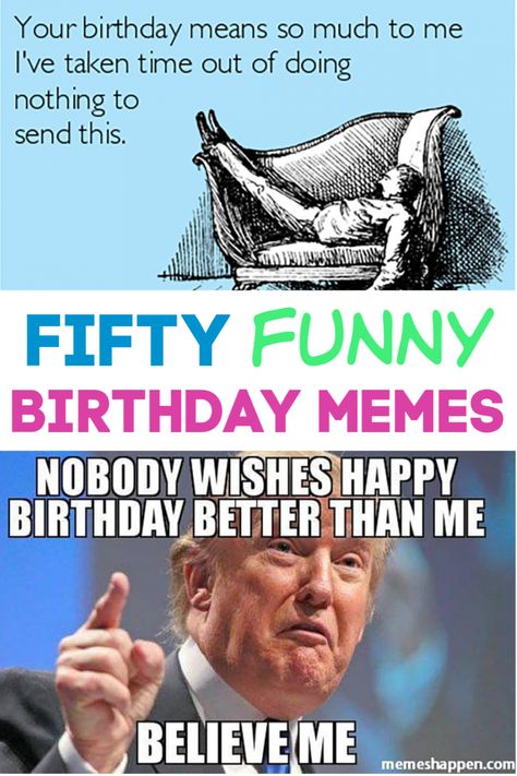 50th Birthday Funny Quotes, Birthday Memes Funny, Happy 50 Birthday Funny, Birthday Memes For Him, Funny 50th Birthday Quotes, Happy Birthday Humorous, Happy Birthday Memes, Birthday Wishes For Men, Happy Birthday Wishes For A Friend