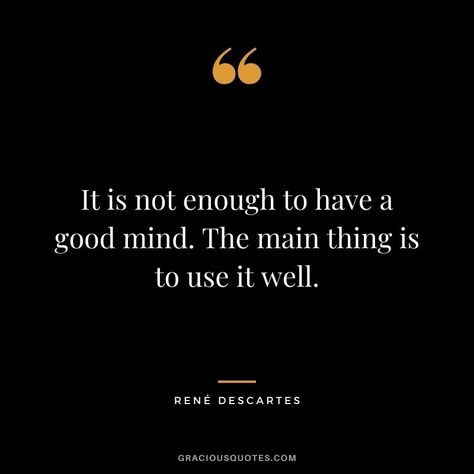 Here’s a social media post inspired by the quote: 🧠 "It is not enough to have a good mind. The main thing is to use it well." 🧠 Your mind is your greatest asset, but its true power lies in how you choose to use it. 🌟 Intelligence alone doesn’t guarantee success—what matters is how you apply it in your daily life. Whether it’s solving problems, creating new ideas, or staying open to growth, the key is to put your mind to work with intention and purpose. 💡 How will you use your mind to elev... Off Social Media Quotes, Stay Off Social Media, Off Social Media, Rene Descartes, Media Quotes, Solving Problems, Not Enough, Social Media Quotes, Media Post