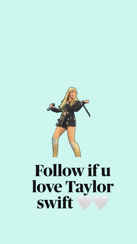 If u follow and save ur a real swiftie Taylor Swift, Swift, Good Things