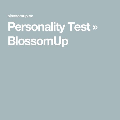 Personality Test » BlossomUp 16 Personalities Test, Free Personality Test, Types Of Psychology, Personality Tests, Myers Briggs Type, 16 Personalities, Woman Personality, Myers Briggs, Personality Test