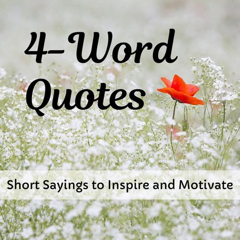 Four-Word Inspirational Quotes 4 Words Quotes Deep, Quotes Deep Meaningful Inspiration Short, Simple Daily Quotes, Friendship Bracelet Quotes Inspirational, Positive Quotes For Life Short Simple, One Word Quotes One Word Quotes Powerful, Simple Encouraging Quotes, Bracelet Quotes Words, Short Positive Quotes Motivation Inspirational