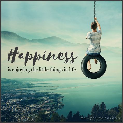 Happiness Is Enjoying the Little Things in Life - Tiny Buddha Enjoy Life Quotes, Enjoying Life Quotes, Tiny Quotes, Good Vibes Quotes, Positive Vibes Quotes, Tiny Buddha, Happy Quotes Positive, Small Quotes, Vibe Quote