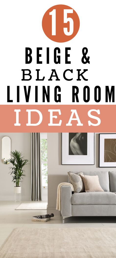 15 beige and black living room ideas Cream Grey Black Brown Living Room, Tan White And Black Living Room, Black White Grey Beige Living Room, Black White Beige Brown Living Room, Off White And Black Living Room, Black White Grey Taupe Living Room, Small Beige Living Room Ideas, Cream Brown Black Living Room, Living Room Designs Beige Walls