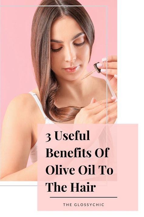 3 Useful Benefits Of Olive Oil To The Hair Olive Oil For Hair Benefits, Olive Oil Hair Benefits, Olive Oil On Skin Benefits, Benefits Of Olive Oil For Hair, How To Apply Olive Oil To Hair, Benefits Of Almond Oil For Hair, Benefits Of Olive Oil, Olive Oil Hair, Hair Lotion