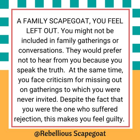 A FAMILY SCAPEGOAT, YOU FEEL LEFT OUT. You might not be included in family gatherings or conversations. They would prefer not to hear from you because you speak the truth. Feeling Left Out Family, Family Dysfunction Quotes, Left Out Quote Family, Being Left Out By Family, Family Issues Quotes Feelings, Toxic Sister, Toxic Families, Dysfunctional Family Quotes, Issues Quotes