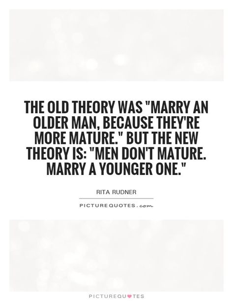 Younger Man Quotes, Younger Men Quotes, Older Women Quotes, Women Emotions, Sassy Women Quotes, Quotes Sassy, Man Quotes, Men Quotes Funny, Sassy Women