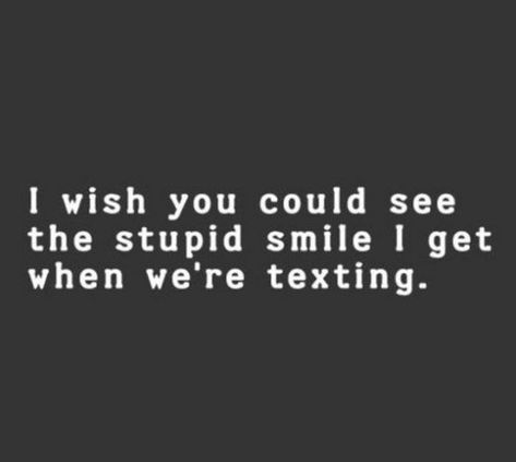 59 Girlfriend Memes - "I wish you could see the stupid smile I get when we're texting." Love Quotes For Him Boyfriend, Love Quotes For Him Funny, Positive Living Quotes, Happy Love Quotes, Crush Quotes For Him, Love Crush, Cute Text, Secret Crush Quotes, Soulmate Love Quotes