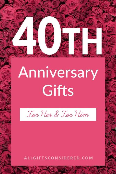 40th anniversary gifts for her and for him 40 Th Anniversary Gifts, 40th Anniversary Gifts For Husband, 40 Th Wedding Anniversary Ideas, 40 Wedding Anniversary Ideas, 40 Anniversary Party Ideas, 40th Wedding Anniversary Gift Ideas, 40 Anniversary Gift, 40th Anniversary Gifts For Parents, 40 Wedding Anniversary