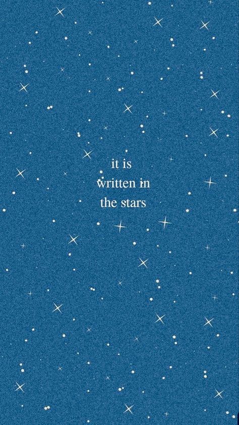 Its All Written In The Stars, Stars Wallpaper With Quotes, Its Written In The Stars Quotes, It Is Written In The Stars, Written In The Stars Quotes, Aura Quotes, It Is Written, Written In The Stars, In The Stars