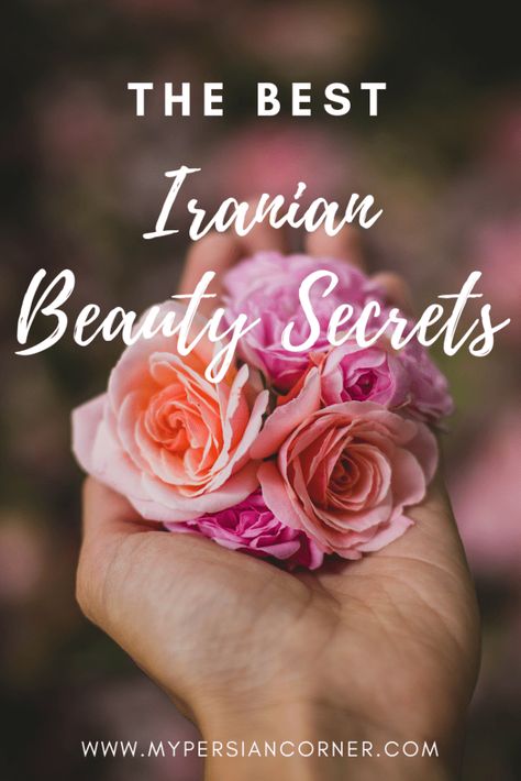 The Best Iranian Beauty Secrets - My Persian Corner Persian Beauty Secrets, Arabic Skin Care, Middle Eastern Beauty Secrets, Arab Beauty Secrets, Arabic Beauty Secrets, Ancient Beauty Rituals, Ancient Persian Women, Glowy Skincare, Iranian Culture