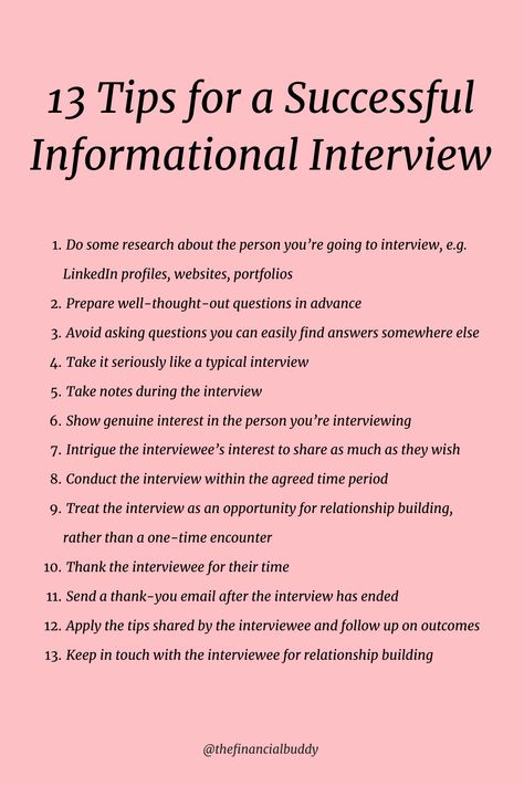 13 Tips for a Successful Informational Interview Informational Interview, Finding A Job, School Jobs, Job Tips, List Of Questions, Job Search Tips, Career Planning, Best Job, Relationship Building